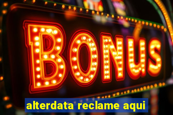 alterdata reclame aqui